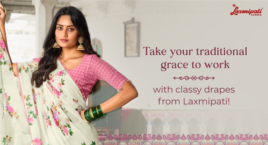 Take your traditional grace to work with classy drapes from Laxmipati!