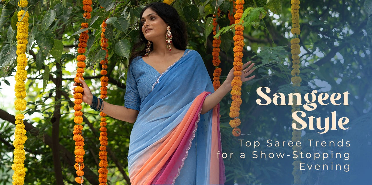 Sangeet Style: Top Saree Trends for a Show-Stopping Evening