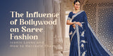 The Influence of Bollywood on Saree Fashion: Iconic Looks and How to Recreate Them