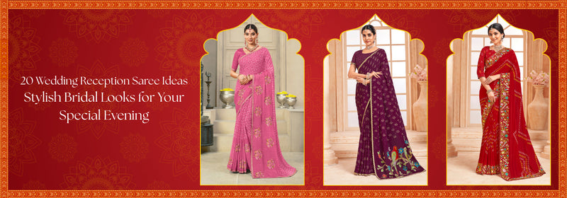 20 Wedding Reception Saree Ideas: Stylish Bridal Looks for Your Special Evening