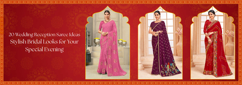 20 Wedding Reception Saree Ideas: Stylish Bridal Looks for Your Special Evening