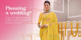 Planning a Wedding? Tips to Pick the Right Saree for Every Event