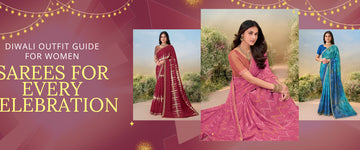 Diwali Outfit Guide for Women: Sarees for Every Celebration