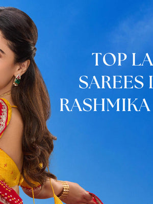 Top Laxmipati Sarees Loved by Rashmika Mandanna